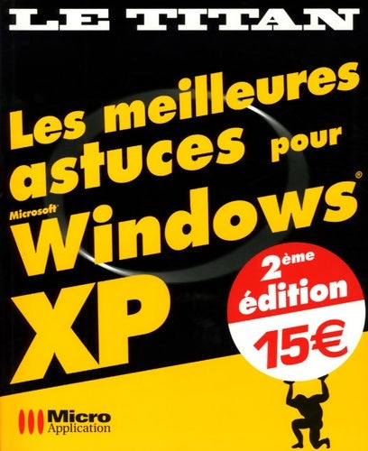 Livrenpoche : Les meilleures astuces pour Windows XP - Xavier Creuset - Livre