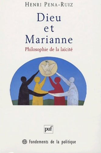 Livrenpoche : Dieu et Marianne : Philosophie de la laïcité - Henri Pena-Ruiz - Livre