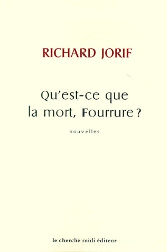 Livrenpoche : Qu'est-ce que la mort fourrure ? - Richard Jorif - Livre
