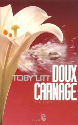 Livrenpoche : Doux carnage - Toby Litt - Livre