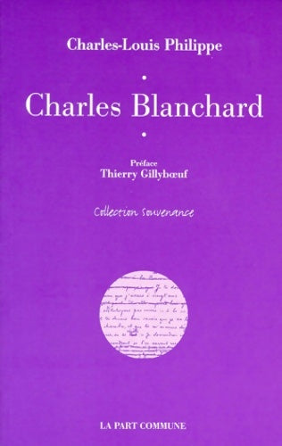 Livrenpoche : Charles Blanchard - Charles-Louis Philippe - Livre