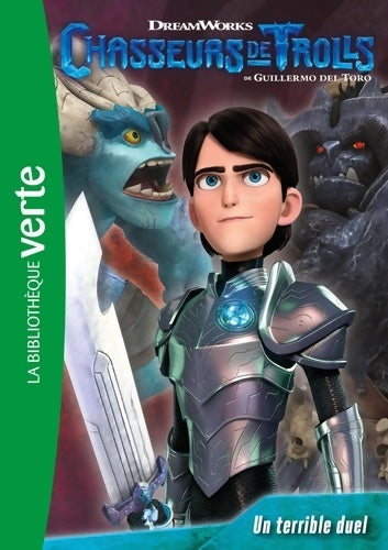 Livrenpoche : Chasseurs de Trolls 04 - Un terrible duel - Universal Studios - Livre