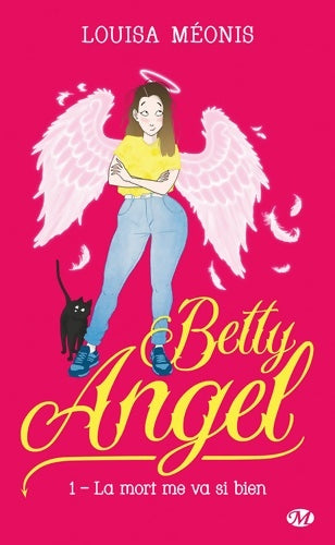 Livrenpoche : Betty Angel T1 : La mort me va si bien - Louisa Méonis - Livre