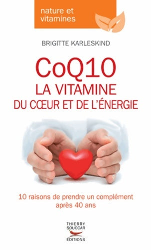 Livrenpoche : CoQ10 la vitamine du coeur et de l'énergie - Brigitte Karleskind - Livre
