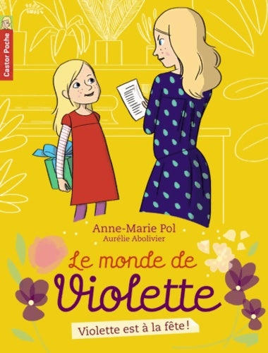 Livrenpoche : Violette est à la fête! - Anne-Marie Pol - Livre