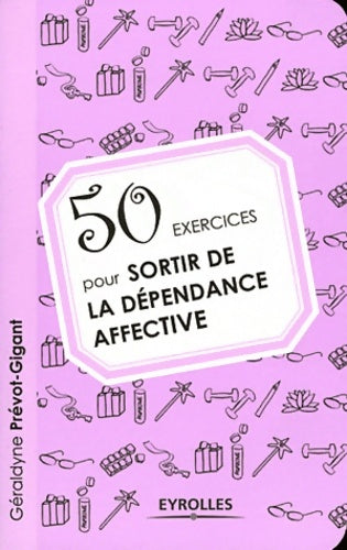Livrenpoche : 50 Exercices pour sortir de la dépendance affective - Géraldyne Prévot- Gigant - Livre