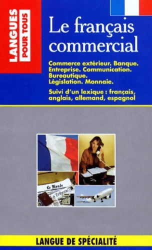 Livrenpoche : Le français commercial - Pierre Morel, Michel Danilo, Odile Challe - Livre