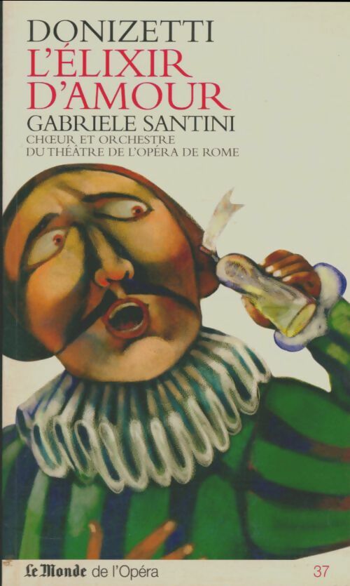 Livrenpoche : Donizetti l'élixir d'amour - Gabriele Santini - Livre