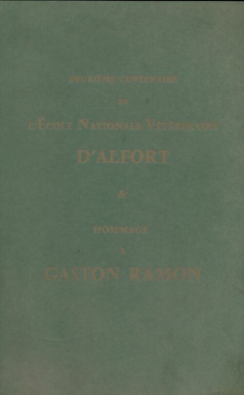 Livrenpoche : Deuxieme centenaire de l'école nationale vétérinaire d'Alfort - Collectif - Livre