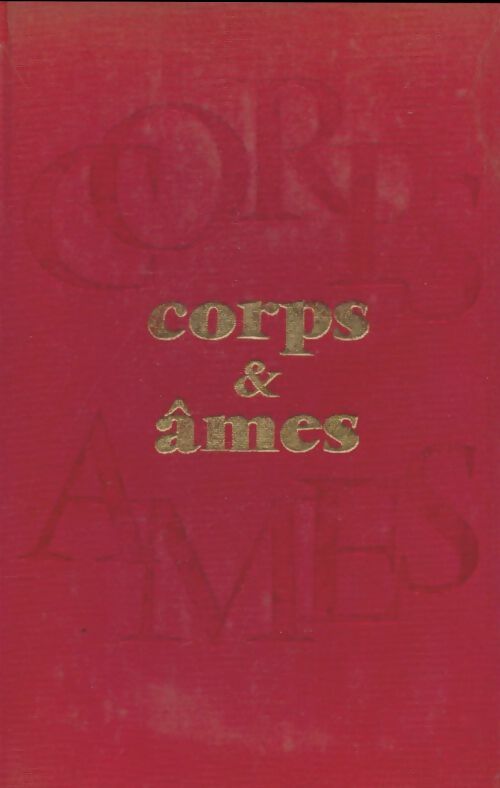 Livrenpoche : Corps et âmes Tome I : Enchaîné à toi-même... - Maxence Van der Meersch - Livre