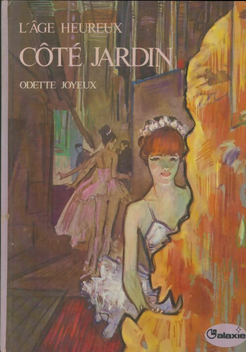 Livrenpoche : L'âge heureux : Côté jardin - Odette Joyeux - Livre