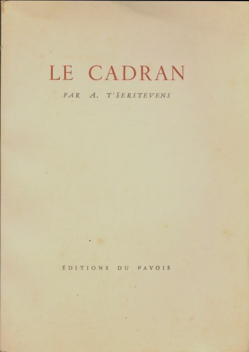 Livrenpoche : Le cadran - Albert T'Serstevens - Livre