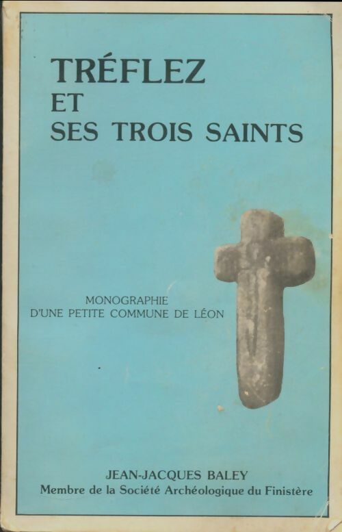 Livrenpoche : Tréflez et ses trois saints - Jean-Jacques Baley - Livre