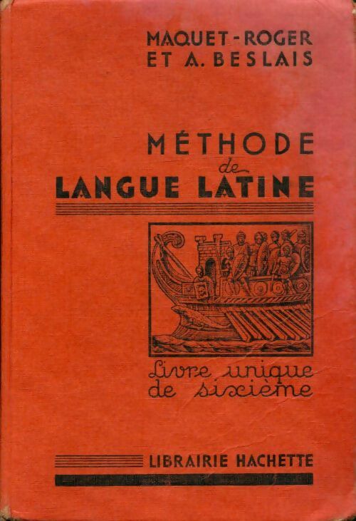 Livrenpoche : Méthode de langue latine, livre unique de sixième - A. Maquet;Roger; Beslais - Livre