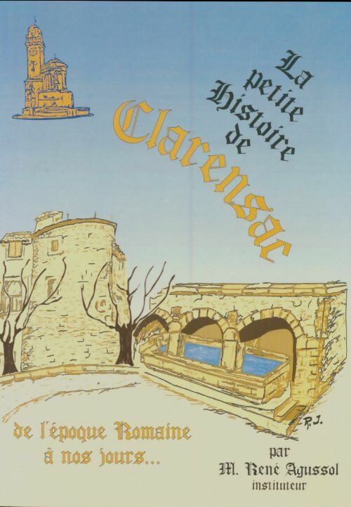 Livrenpoche : La petite histoire de Clarensac - René Agussol - Livre