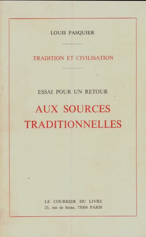 Livrenpoche : Essai pour un retour aux sources traditionnelles - Louis Pasquier - Livre