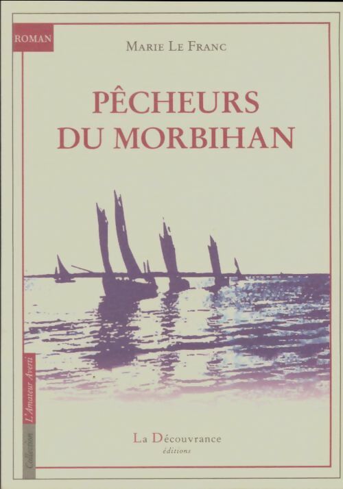 Livrenpoche : Pêcheurs du Morbihan - Marie Le Franc - Livre