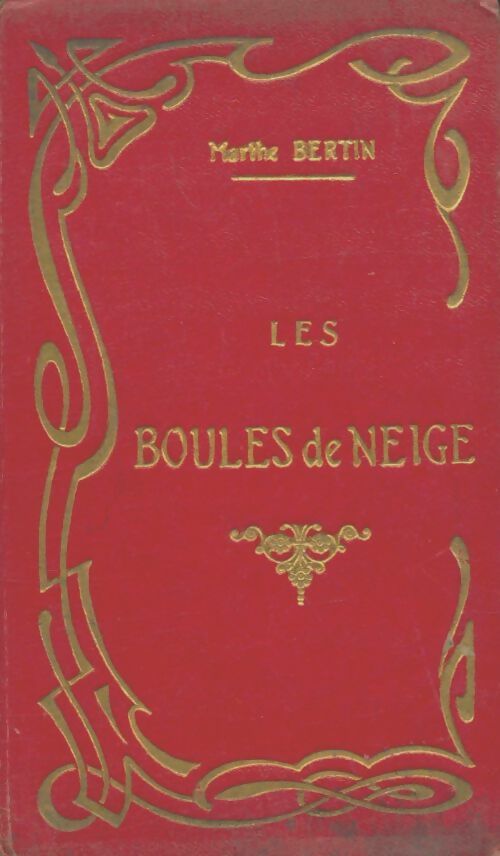 Livrenpoche : Les boules de neige - Marthe Bertin - Livre