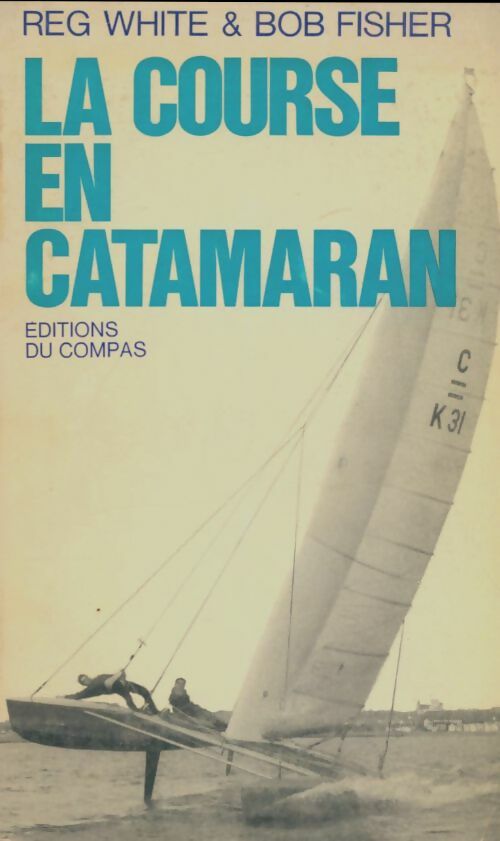 Livrenpoche : La course en catamaran - Reg White - Livre