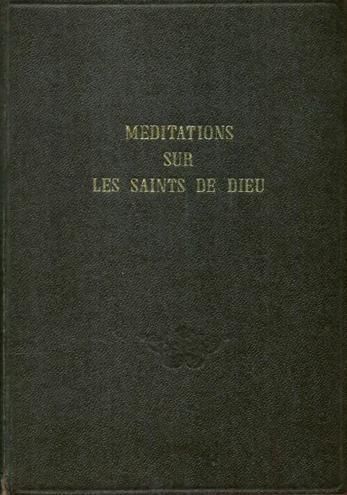 Livrenpoche : Méditations sur les saints de Dieu - Collectif - Livre