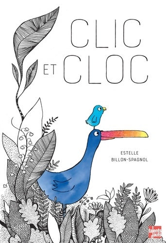 Livrenpoche : Clic et cloc - Estelle Billon-Spagnol - Livre