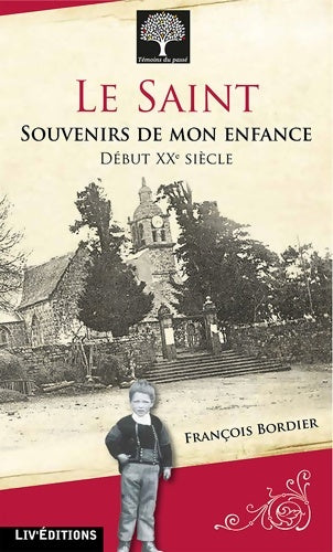Livrenpoche : L E Saint : Souvenirs de Mon Enfance - François Bordier - Livre