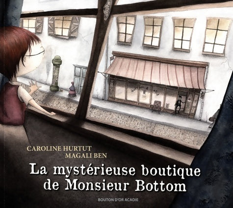 Livrenpoche : La mystérieuse boutique de Monsieur Bottom - Caroline Hurtut - Livre