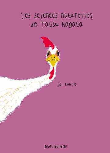 Livrenpoche : La Poule : Les Sciences naturelles de Tatsu Nagata - Tatsu Nagata - Livre
