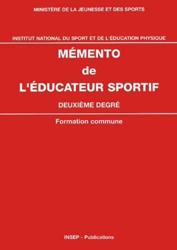 Livrenpoche : Mémento de l'éducateur sportif/Deuxième degré. : Formation commune - Pierre Albertini - Livre