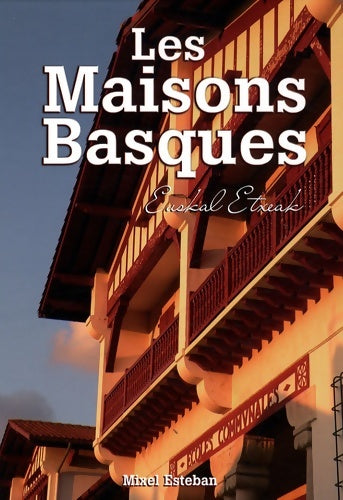 Livrenpoche : Les Maisons Basques - Mixel Esteban - Livre