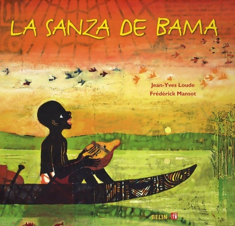 Livrenpoche : La sanza de Bama : Accompagné d'un CD de musique /coédition RFI - Jean-Yves Loude - Livre
