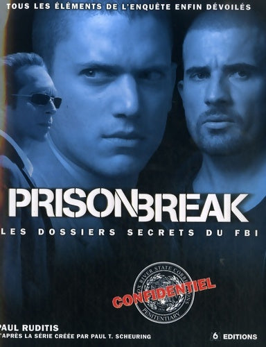Livrenpoche : Prison Break : Les dossiers secrets du FBI - Paul Ruditis - Livre