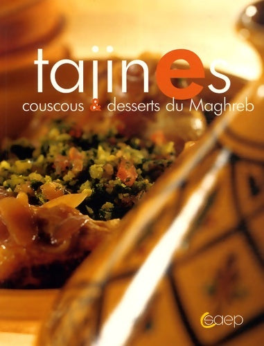 Livrenpoche : Tajines : Couscous et desserts du Maghreb - Johanna Lucchini - Livre