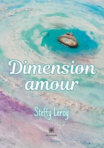 Livrenpoche : Dimension amour - Steffy Leroy - Livre