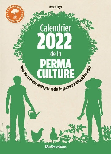 Livrenpoche : Calendrier 2022 de la permaculture - Robert Elger - Livre