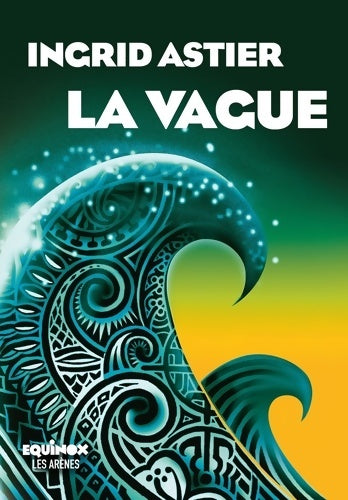 Livrenpoche : La Vague - Ingrid Astier - Livre