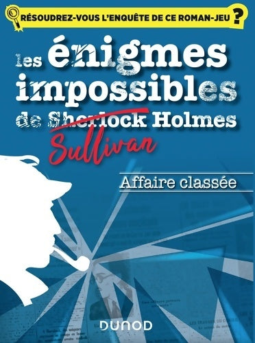 Livrenpoche : Les énigmes impossibles de Sullivan Holmes - Affaire classée - Christelle Boisse - Livre