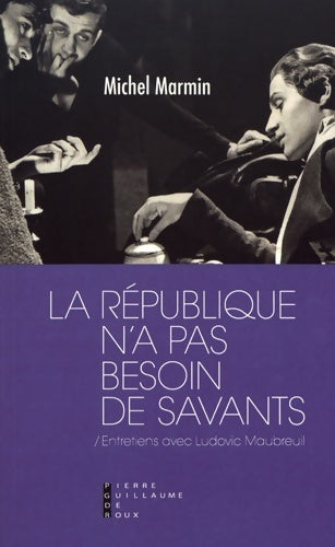 Livrenpoche : La République n'a pas besoin de savants - Michel Marmin - Livre