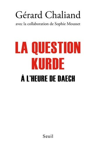 Livrenpoche : La Question kurde à l'heure de Daech - Gérard Chaliand - Livre