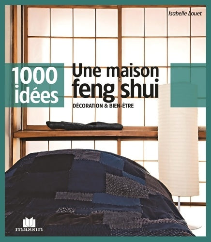 Livrenpoche : Une maison feng shui - Isabelle Louet - Livre