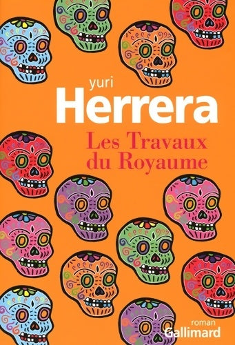 Livrenpoche : Les Travaux du Royaume - Yuri Herrera - Livre
