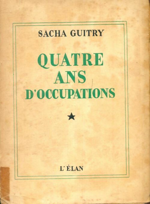 Livrenpoche : Quatre ans d'occupations - Sacha Guitry - Livre