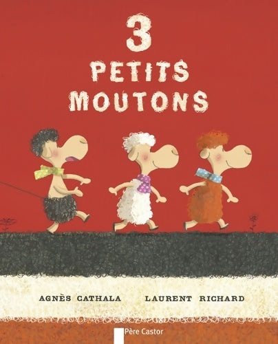 Livrenpoche : 3 petits moutons - Agnes Cathala - Livre