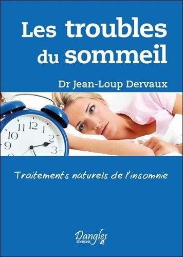 Livrenpoche : Les troubles du sommeil - Traitements naturels de l'insomnie - Jean-Loup Dervaux - Livre