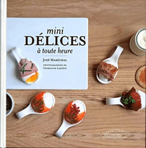 Livrenpoche : Mini délices à toute heure - José Maréchal - Livre