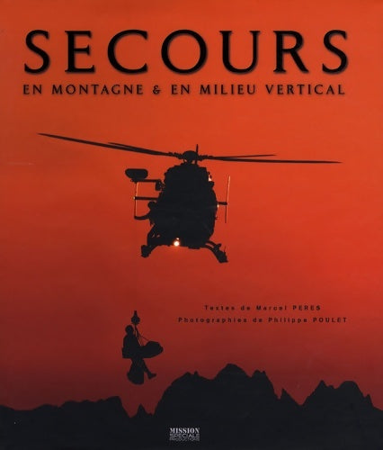 Livrenpoche : Secours en montagne et en milieu vertical - Marcel Pérès - Livre