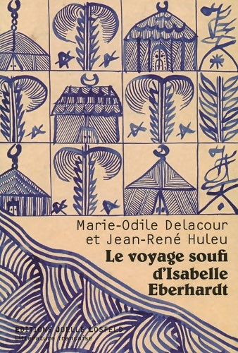Livrenpoche : Le voyage soufi d'Isabelle Eberhardt - Marie-Odile Delacour - Livre