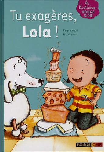 Livrenpoche : TU EXAGERES LOLA - Karen Wallace - Livre