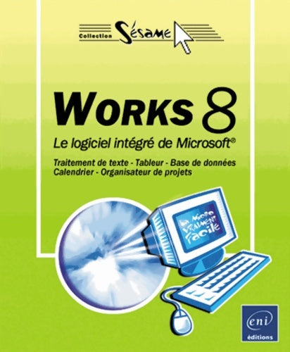 Livrenpoche : Works 8 : Le logiciel intégré de Microsoft - Corinne Hervo - Livre