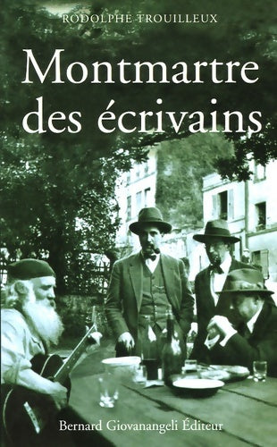 Livrenpoche : Montmartre des écrivains - Rodolphe Trouilleux - Livre